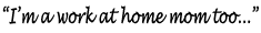 work at home mom work at home mom