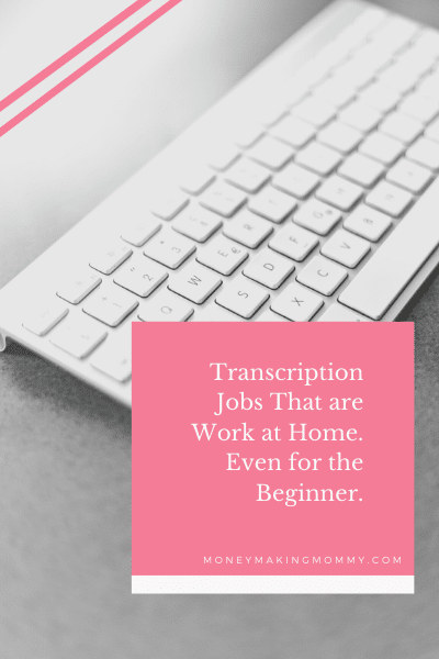 Find transcription jobs that are work from home, even if you're a beginner.