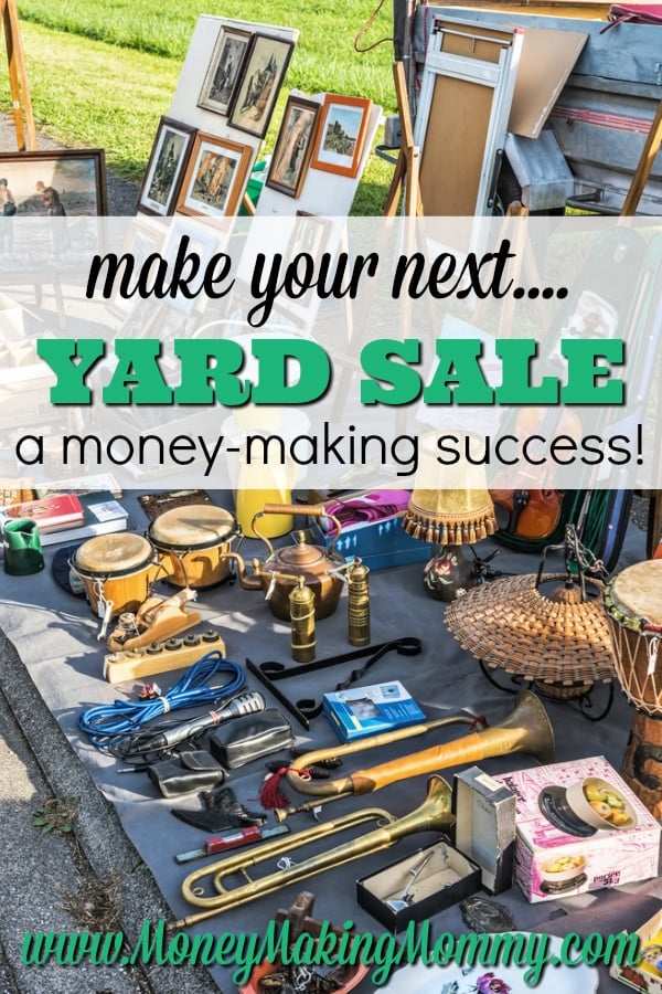 Make the most cash from your yard sale efforts with these tips. Don\'t leave money on the table, learn to maximize your earnings when having a yard sale. - MoneyMakingMommy.com - https://www.moneymakingmommy.com/tips-for-yard-sales/ #yardsale #yardsaletips #garagesale #incomeideas